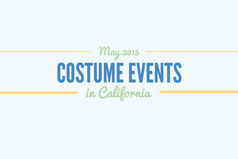 Costume Events in California: May 2015