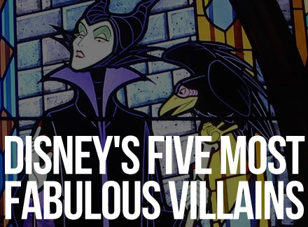 Disney's Five Most Fabulous Villains